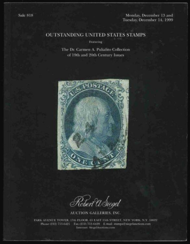 Robert A. Siegel Auction Galleries, Inc. Outstanding United States Stamps featuring the Carmen A Puliafito Collection