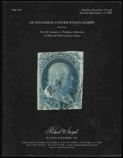 Robert A. Siegel Auction Galleries, Inc. Outstanding United States Stamps featuring the Carmen A Puliafito Collection