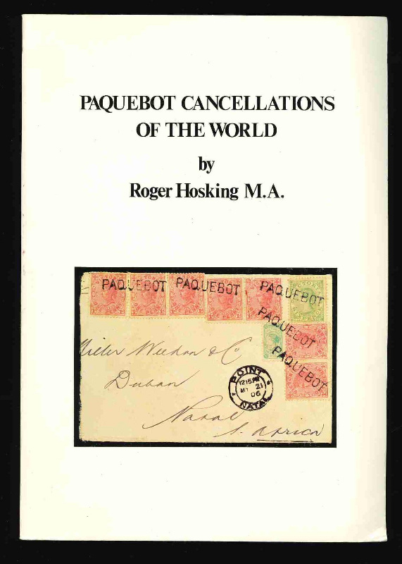 Hosking, Roger. Paquebot Cancellations of the World