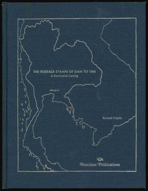 Frajola, Richard. The Postage Stamps of Siam to 1940, A Descriptive Catalog