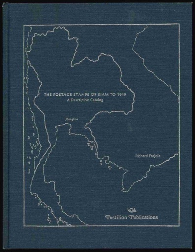 Frajola, Richard. The Postage Stamps of Siam to 1940, A Descriptive Catalog