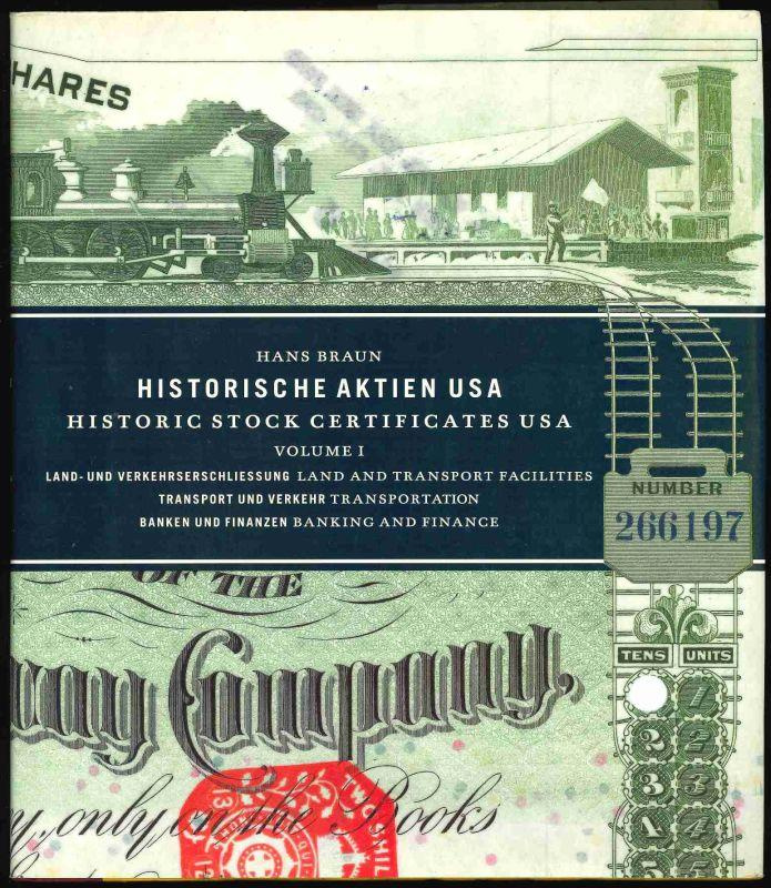Braun, Hans. Historic Stock Certificates USA, Volume I.