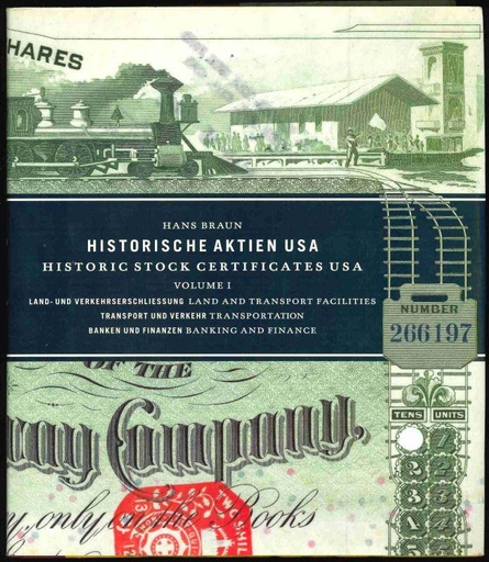 Braun, Hans. Historic Stock Certificates USA, Volume I.