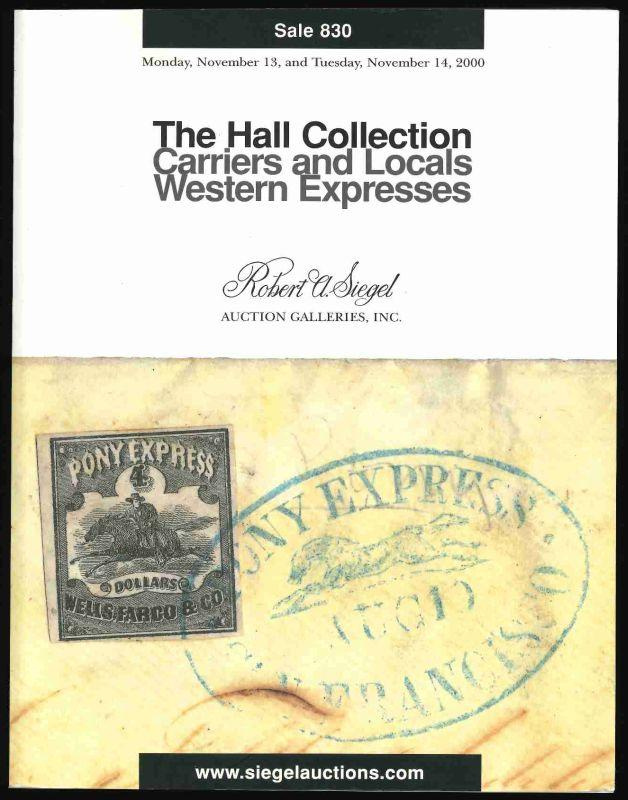 Robert A. Siegel Auction Galleries, Inc. The Hall Collection, Carriers and Locals, Western Expresses
