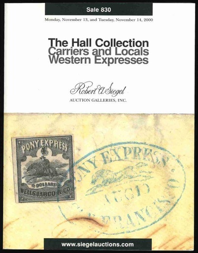 Robert A. Siegel Auction Galleries, Inc. The Hall Collection, Carriers and Locals, Western Expresses