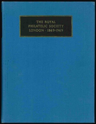 The Royal Philatelic Society London 1869-1969