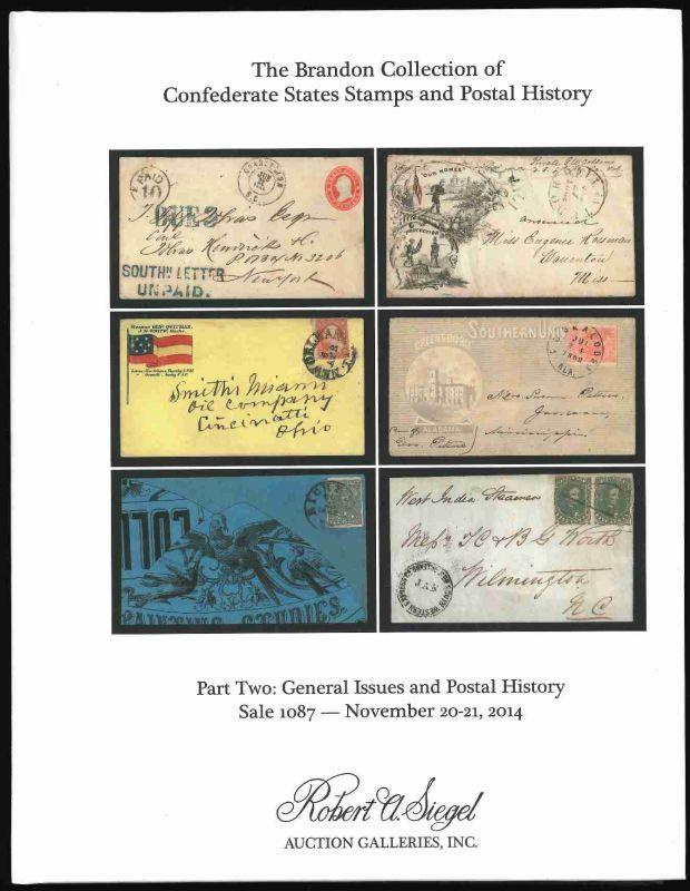Robert A. Siegel Auction Galleries, Inc. The Brandon Collection of Confederate States Stamps and Postal History, Part 2, Sale 1087