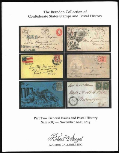 Robert A. Siegel Auction Galleries, Inc. The Brandon Collection of Confederate States Stamps and Postal History, Part 2, Sale 1087