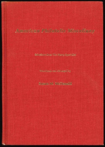McDonald, Susan M. American Philatelic Miscellany - Selections from The Stamp Specialist