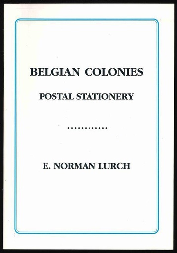Lurch, E. Norman. Belgian Colonies Postal Stationery