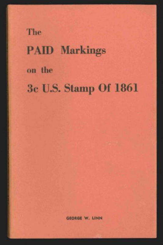 Linn, George W. The PAID Markings on the 3c U.S. Stamp of 1861