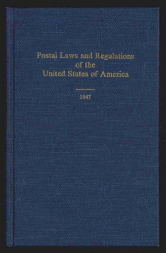 Wierenga, Theron. Postal Laws and Regulations of the United States of Ameica, 1847