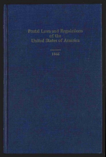 Wierenga, Theron. Postal Laws and Regulations of the United States of America, 1866